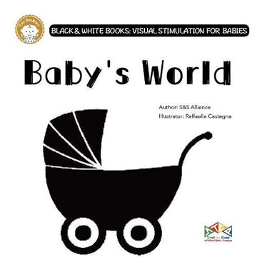 portada Baby'S World: 3 (Black & White Books: Visual Stimulation for Babies) (en Inglés)