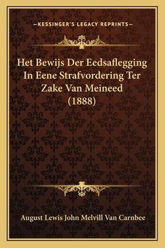 portada Het Bewijs Der Eedsaflegging In Eene Strafvordering Ter Zake Van Meineed (1888)