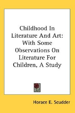 portada childhood in literature and art: with some observations on literature for children, a study (in English)