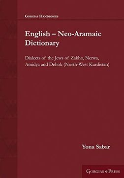 portada English - Neo-Aramaic Dictionary: Dialects of the Jews of Zakho, Nerwa, Amidya and Dehok (North-West Kurdistan) (Gorgias Handbooks) 