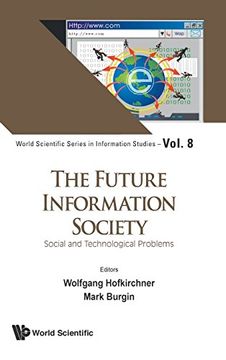 portada The Future Information Society: Social and Technological Problems (World Scientific Series in Information Studies)