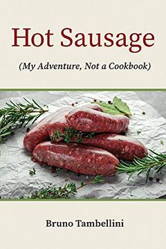 portada Hot Sausage: My Adventure, not a Cookbook 