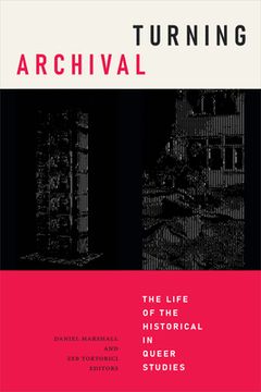 portada Turning Archival: The Life of the Historical in Queer Studies (Radical Perspectives) (in English)