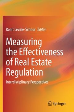 portada Measuring the Effectiveness of Real Estate Regulation: Interdisciplinary Perspectives (en Inglés)