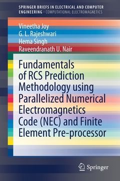 portada Fundamentals of RCS Prediction Methodology Using Parallelized Numerical Electromagnetics Code (Nec) and Finite Element Pre-Processor (en Inglés)