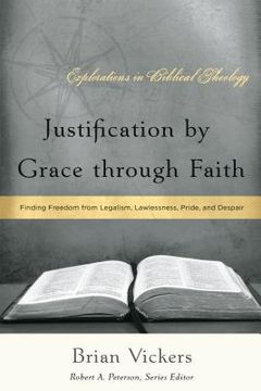 portada justification by grace through faith: finding freedom from legalism, lawlessness, pride, and despair (in English)
