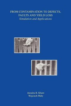 portada from contamination to defects, faults and yield loss: simulation and applications (en Inglés)