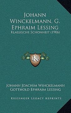 portada johann winckelmann, g. ephraim lessing: klassische schonheit (1906) (in English)