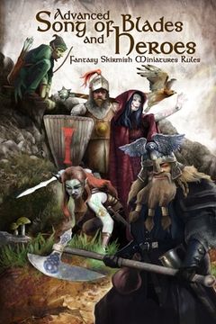 portada Advanced Song of Blades and Heroes: Fantasy Skirmish Miniatures Rules: Volume 1 (en Inglés)