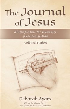 portada The Journal of Jesus: A Glimpse into the Humanity of the Son of Man (en Inglés)