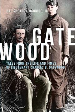 portada Gatewood: Tales From the Life and Times of Lieutenant Charles b. Gatewood (en Inglés)
