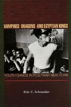 portada vampires, dragons, and egyptian kings: youth gangs in postwar new york (in English)