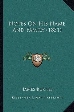 portada notes on his name and family (1851) (en Inglés)