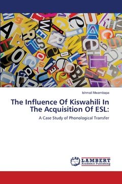 portada The Influence Of Kiswahili In The Acquisition Of ESL (en Inglés)