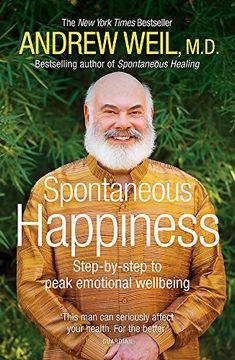 portada Spontaneous Happiness: Step-By-Step to Peak Emotional Wellbeing (en Inglés)