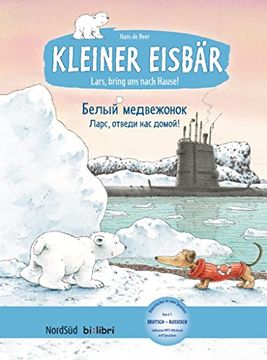 portada Kleiner Eisbär - Lars, Bring uns Nach Hause! -L ,B / Kinderbuch Deutsch-Russisch mit Mp3-Hörbuch zum Herunterladen (en Ruso)