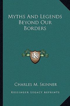 portada myths and legends beyond our borders (en Inglés)