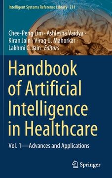 portada Handbook of Artificial Intelligence in Healthcare: Vol. 1 - Advances and Applications (en Inglés)