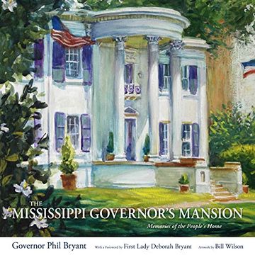 portada The Mississippi Governor's Mansion: Memories of the People's Home (en Inglés)