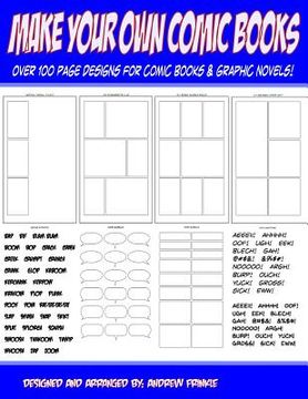 portada Make Your Own Comic Books: Over 100 Page Designs for Comic Books & Graphic Novels (en Inglés)