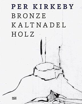 portada Per Kirkeby: Bronze, Drypoint, Wood (in English)