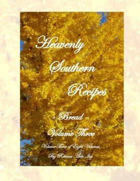 portada Heavenly Southern Recipes - Bread: The House of Ivy (Volume 3)