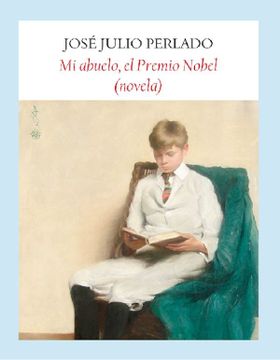 portada Mi Abuelo el Premio Nobel (in Spanish)