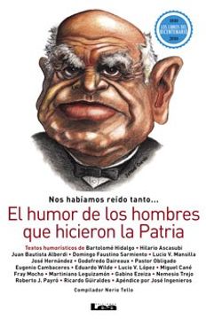 portada Nos Habíamos Reído Tanto: El Humor de Los Hombres Que Hicieron La Patria
