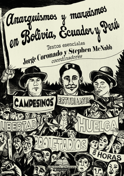 portada Anarquismos y marxismos en Bolivia, Ecuador y Perú. Textos esenciales