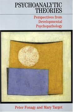 portada Psychoanalytic Theories: Perspectives From Developmental Psychopathology (whurr Series In Psychoanalysis) (en Inglés)