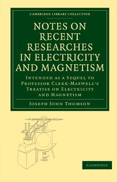portada Notes on Recent Researches in Electricity and Magnetism Paperback (Cambridge Library Collection - Physical Sciences) (en Inglés)