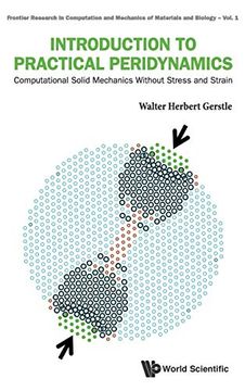 portada Introduction to Practical Peridynamics: Computational Solid Mechanics Without Stress and Strain (Frontier Research in Computation and Mechanics of Materials and Biology) 