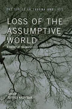 portada Loss of the Assumptive World (Series in Trauma and Loss) (en Inglés)
