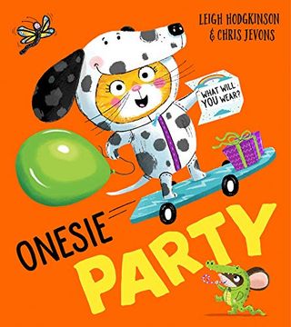 portada Onesie Party: An Irresistible Rhyming Animal Romp, Celebrating Friendship, Imagination and Being Just who you Choose to be! (en Inglés)