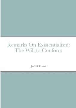 portada Remarks On Existentialism: The Will to Conform (in English)