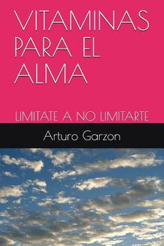 portada Vitaminas Para El Alma: liMITATE A NO LIMITARTE (in Spanish)