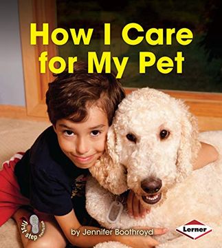 portada How i Care for my pet (First Step Nonfiction â Responsibility in Action) (in English)