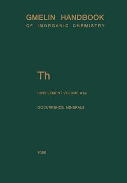 portada Th Thorium: Natural Occurrence. Minerals (Excluding Silicates) (Gmelin Handbook of Inorganic and Organometallic Chemistry - 8th edition)