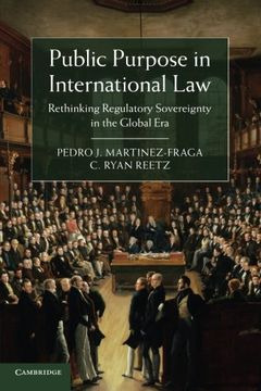 portada Public Purpose in International Law: Rethinking Regulatory Sovereignty in the Global era (en Inglés)