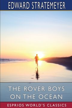 portada The Rover Boys on the Ocean (Esprios Classics): or, A Chase for a Fortune