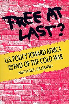 portada free at last?: u.s. policy toward africa and the end of the cold war (in English)