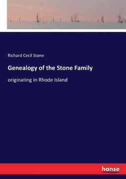 portada Genealogy of the Stone Family: originating in Rhode Island (en Inglés)