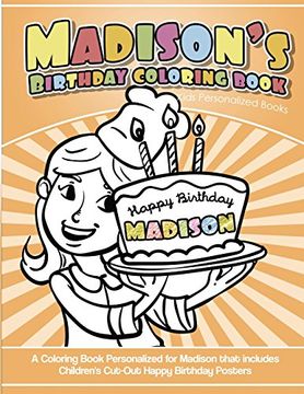 portada Madison's Birthday Coloring Book Kids Personalized Books: A Coloring Book Personalized for Madison That Includes Children's cut out Happy Birthday Posters (en Inglés)
