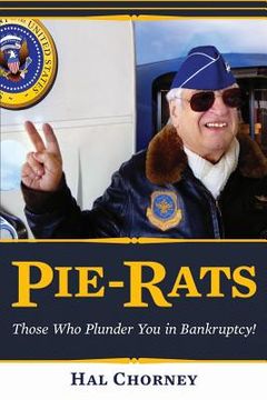portada PIE-RATS, Those Who Plunder You In Bankruptcy (en Inglés)