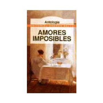 portada Amores Imposibles: Antologia