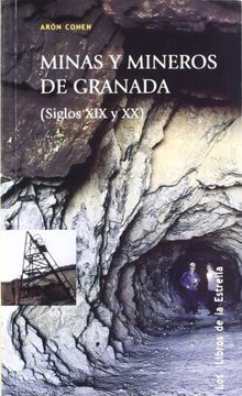 portada Minas y mineros de Granada (siglos XIX y XX)