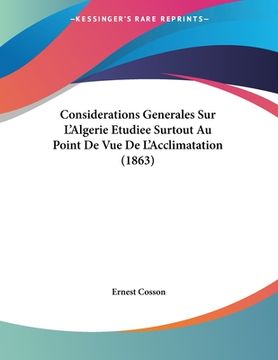 portada Considerations Generales Sur L'Algerie Etudiee Surtout Au Point De Vue De L'Acclimatation (1863)