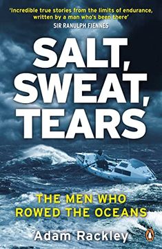 portada Salt, Sweat, Tears: The men who Rowed the Oceans (en Inglés)