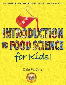 portada Introduction to Food Science for Kids! (en Inglés)