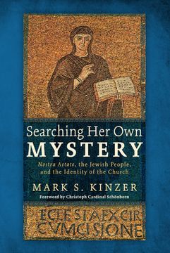 portada Searching Her Own Mystery: Nostra Aetate, the Jewish People, and the Identity of the Church (in English)